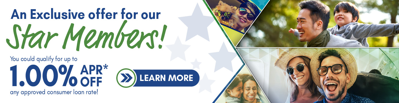 An Exclusive offer for our Star Members!

You could qualify for up to 1.00% APR OFF* any approved consumer loan rate!
