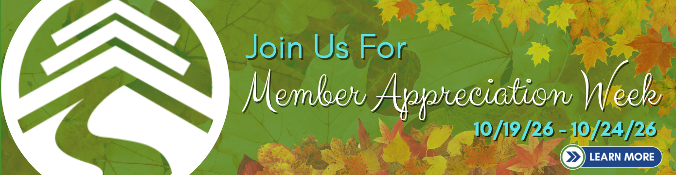 Join US For 
Member Appreciation Week
10/19-26-10/24-26 
Learn More